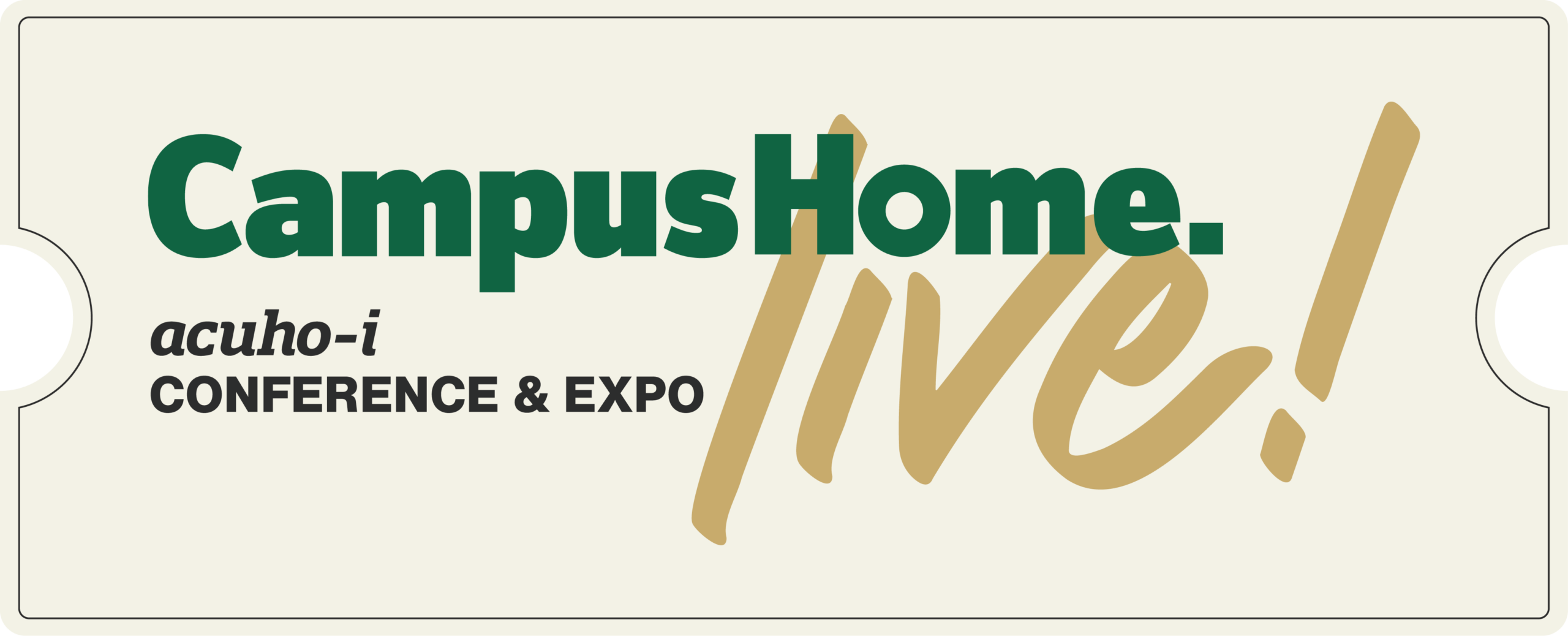 CampusHome.live! logo with green and gold text, and acuoho-i Conference & Expo in black underneath on a cream ticket-shaped background.
